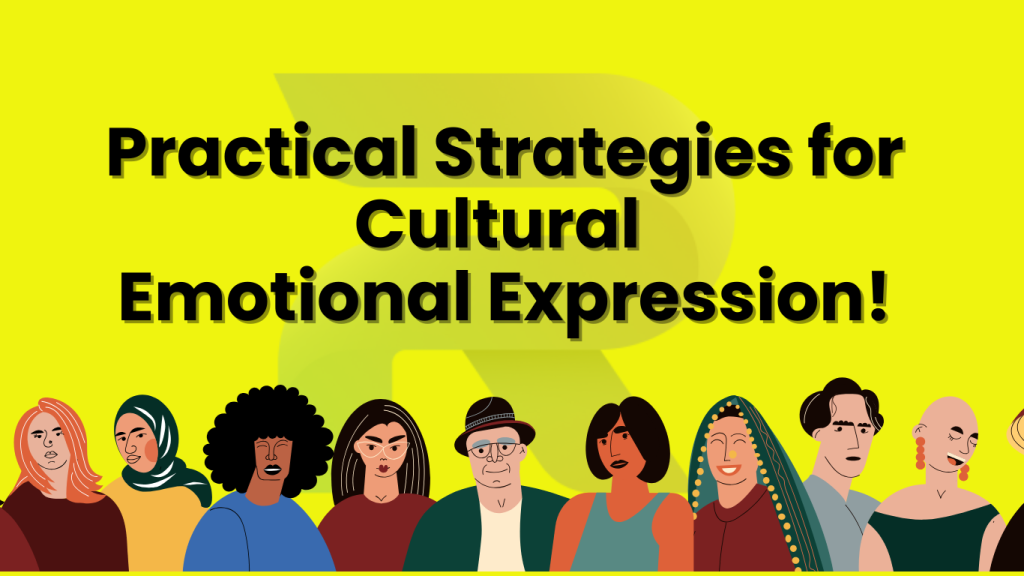 Practical Strategies for Cultural Emotional Expression