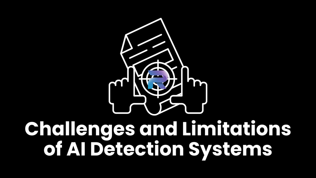 An illustrated image showing hands holding up a document with a crosshair and the 'R' logo overlay, suggesting scrutiny. The text 'Challenges and Limitations of AI Detection Systems' implies a discussion about the critical assessment of AI detection technology.